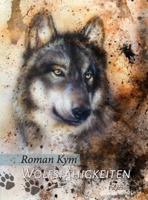 Wolfsfähigkeiten - Kym Roman