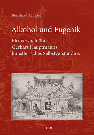 Alkohol und Eugenik - Bernhard Tempel