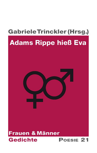 Adams Rippe hieß Eva - Gabriele Trinckler; Anton G. Leitner Verlag