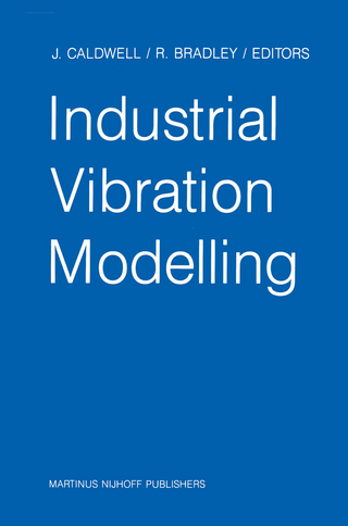 Industrial Vibration Modelling - J. Caldwell; R. Bradley
