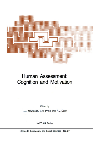 Human Assessment: Cognition and Motivation - S.K. Newstead; S.H Irvine; P.L. Dann