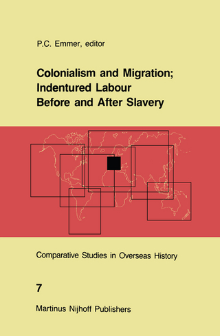 Colonialism and Migration; Indentured Labour Before and After Slavery - P.C. Emmer