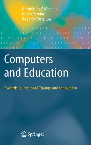 Computers and Education: Towards Educational Change and Innovation - Antonio Jose Mendes; Isabel Pereira; Rogerio Costa