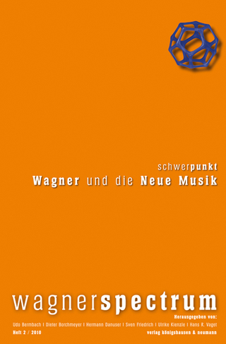 Wagner und die Neue Musik - Udo Bermbach; Dieter Borchmeyer; Hermann Danuser; Sven Friedrich; Ulrike Kienzle; Hans R. Vaget