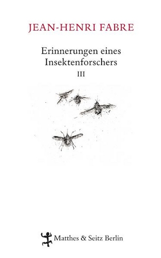 Erinnerungen eines Insektenforschers III - Jean-Henri Fabre