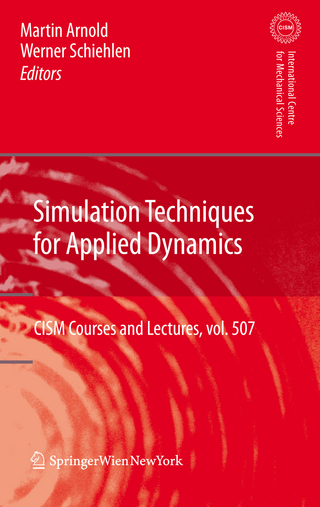 Simulation Techniques for Applied Dynamics - Martin Arnold; Werner Schiehlen