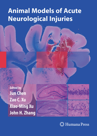 Animal Models of Acute Neurological Injuries - Jun Chen; Xiao-Ming Xu; Zao C. Xu