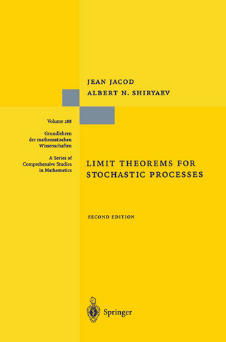 Limit Theorems for Stochastic Processes - Jean Jacod; Albert Shiryaev