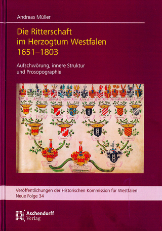 Die Ritterschaft im Herzogtum Westfalen 1651-1803 - Andreas Müller