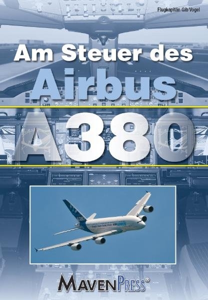 Am Steuer des Airbus A380 - Gib Vogel