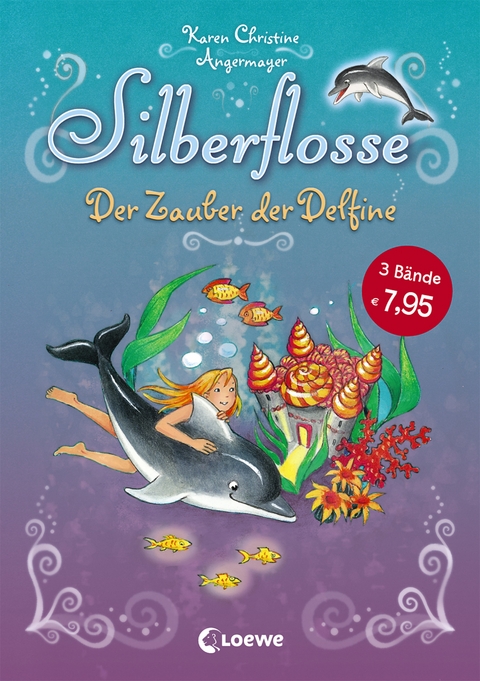 Silberflosse (Band 1) - Der Zauber der Delfine - Karen Christine Angermayer