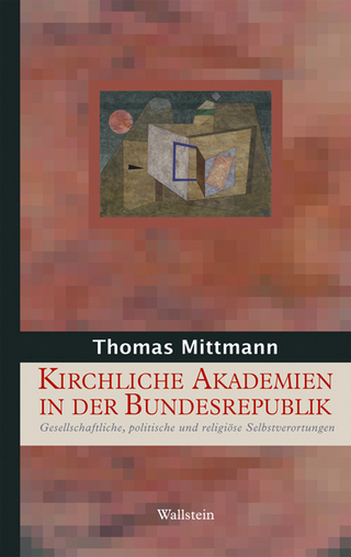 Kirchliche Akademien in der Bundesrepublik Deutschland - Thomas Mittmann