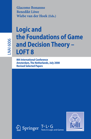 Logic and the Foundations of Game and Decision Theory - LOFT 8 - Giacomo Bonanno; Benedikt Löwe; Wiebe Van Der Hoek