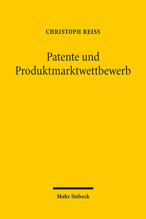 Patente und Produktmarktwettbewerb - Christoph Reiß