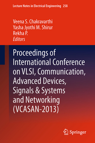 Proceedings of International Conference on VLSI, Communication, Advanced Devices, Signals & Systems and Networking (VCASAN-2013) - Veena S. Chakravarthi; Yasha Jyothi M. Shirur; Rekha P.