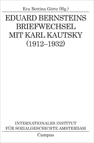 Eduard Bernsteins Briefwechsel mit Karl Kautsky (1912-1932) - Eva Bettina Görtz