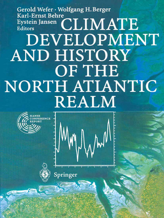 Climate Development and History of the North Atlantic Realm - Gerold Wefer; Wolfgang H. Berger; Karl-Ernst Behre; Eystein Jansen