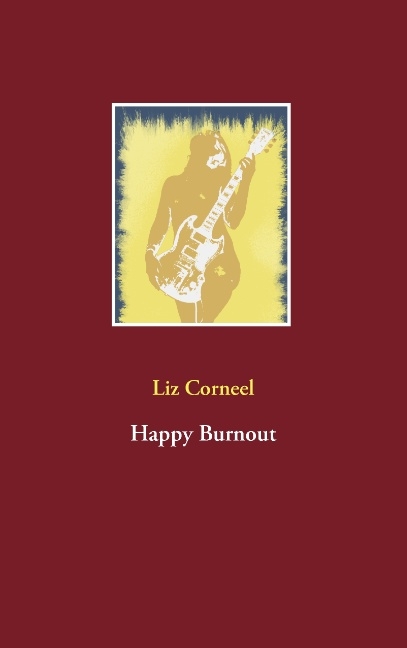 Happy Burnout - Liz Corneel
