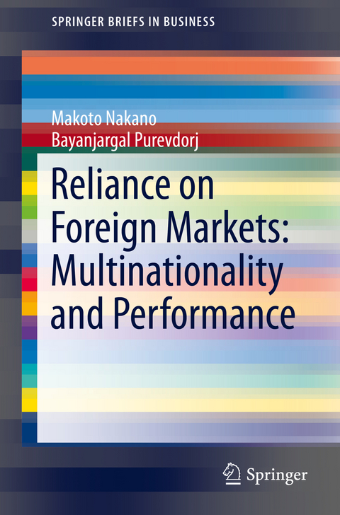 Reliance on Foreign Markets: Multinationality and Performance - Makoto Nakano, Bayanjargal Purevdorj