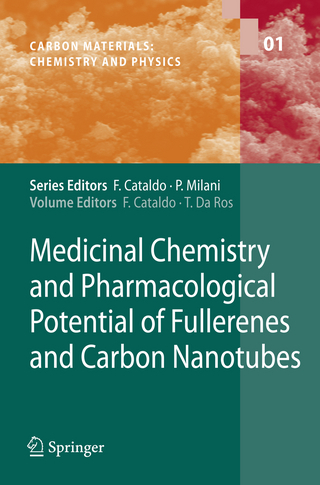 Medicinal Chemistry and Pharmacological Potential of Fullerenes and Carbon Nanotubes - Franco Cataldo; Tatiana Da Ros