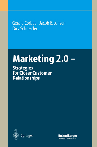 Marketing 2.0 - Gerald Corbae; Jacob B. Jensen; Dirk Schneider