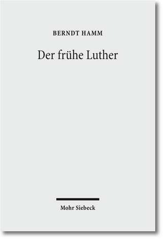 Der frühe Luther - Berndt Hamm