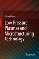 Low Pressure Plasmas and Microstructuring Technology - Gerhard Franz