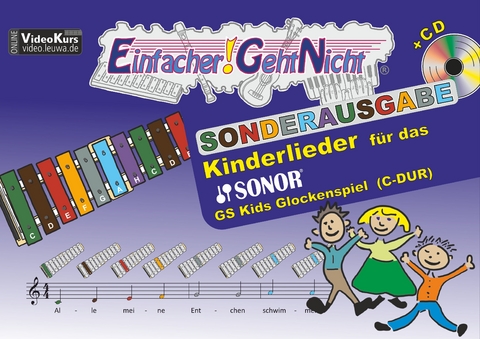 Einfacher!-Geht-Nicht: Kinderlieder für das SONOR GS Kinder Glockenspiel (C-DUR) mit CD - Martin Leuchtner, Bruno Waizmann