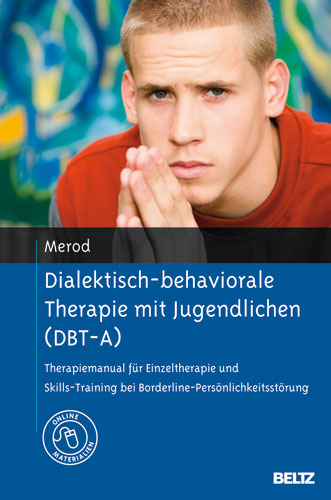 Dialektisch-behaviorale Therapie mit Jugendlichen (DBT-A) - Rudi Merod