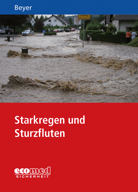 Starkregen und Sturzfluten - Ralf Beyer