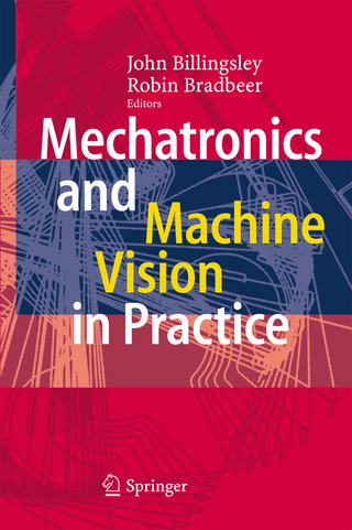 Mechatronics and Machine Vision in Practice - John Billingsley; Robin Bradbeer