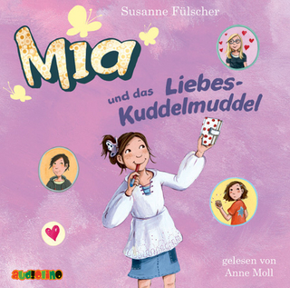 Mia und das Liebeskuddelmuddel (4) - Susanne Fülscher; Anne Moll