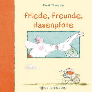 Friede, Freunde, Hasenpfote - Carol Thompson
