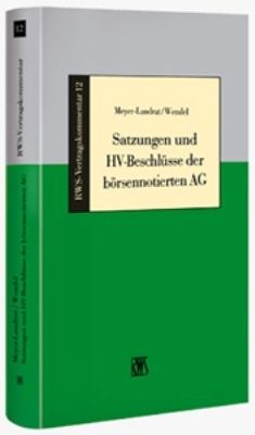 Satzungen und HV-Beschlüsse der börsenorientierten AG - Andreas Meyer-Landrut; Cornelia Wendel