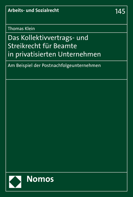 Das Kollektivvertrags- und Streikrecht für Beamte in privatisierten Unternehmen - Thomas Klein
