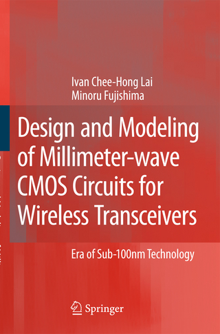 Design and Modeling of Millimeter-wave CMOS Circuits for Wireless Transceivers - Ivan Chee-Hong Lai; Minoru Fujishima