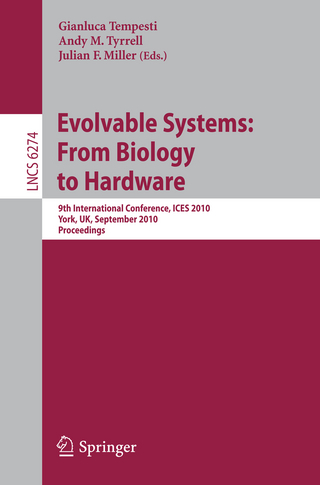 Evolvable Systems: From Biology to Hardware - Gianluca Tempesti; Andy Tyrrell; Julian F. Miller
