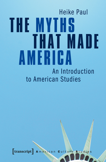 The Myths That Made America - Heike Paul