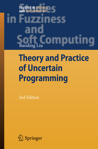 Theory and Practice of Uncertain Programming - Baoding Liu