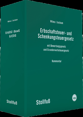 Erbschaft- und Schenkungsteuergesetz Kommentar - Heinrich Wilms; Georg Jochum