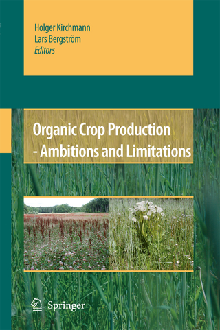Organic Crop Production - Ambitions and Limitations - Holger Kirchmann; Lars Bergstrom