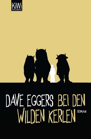 Bei den wilden Kerlen - Dave Eggers