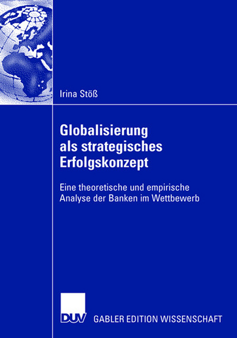 Globalisierung als strategisches Erfolgskonzept - Irina Stoess