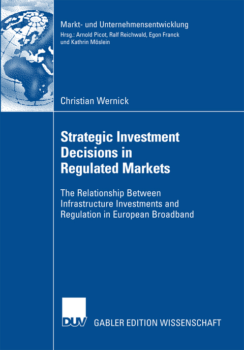 Strategic Investment Decisions in Regulated Markets - Christian Wernick