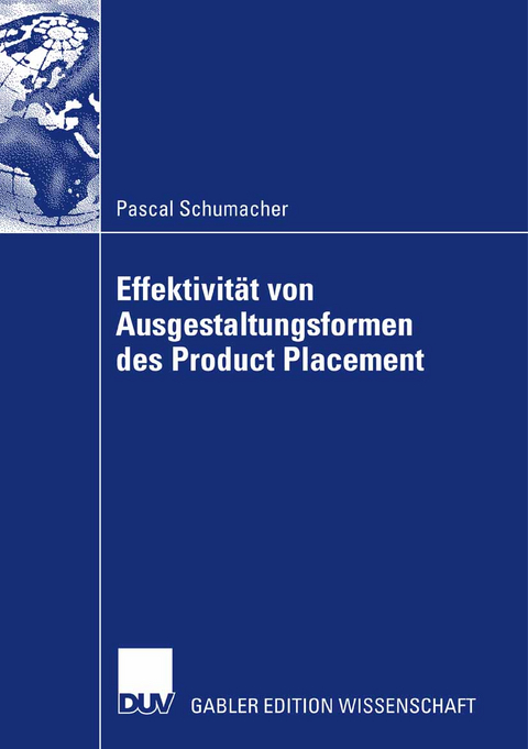 Effektivität von Ausgestaltungsformenen des Product Placement - Pascal Schumacher