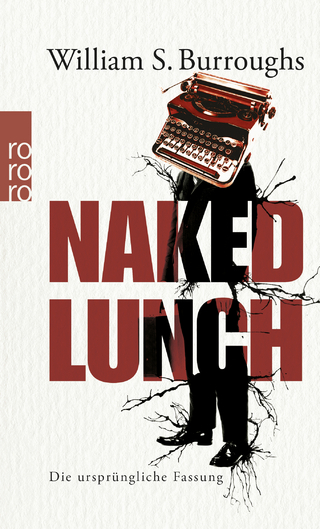 Naked Lunch - William S. Burroughs; James Grauerholz; Barry Miles