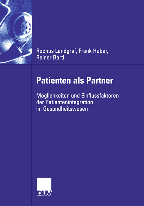 Patienten als Partner - Rochus Landgraf, Frank Huber, Reiner Bartl