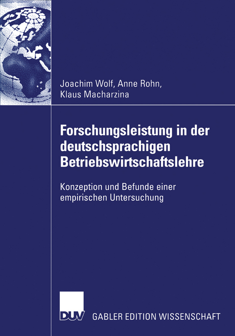 Forschungsleistung in der deutschsprachigen Betriebswirtschaftslehre - Joachim Wolf, Anne Susann Rohn, Klaus Macharzina