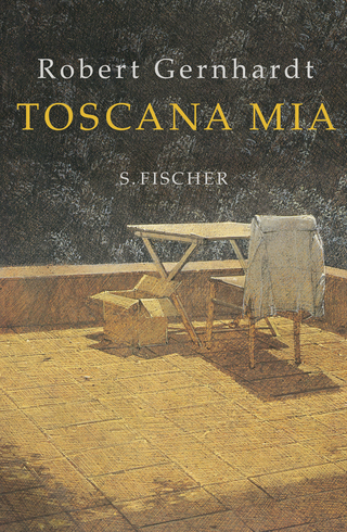 Toscana mia - Robert Gernhardt; Kristina Maidt-Zinke