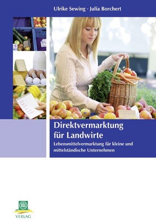 Erfolgreiche Direktvermarktung für Landwirte - Ulrike Sewing; Julia Borchert
